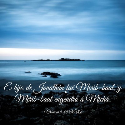 Picture 03 - 1 Crónicas 9:40 RVA - E hijo de Jonathán fué Merib-baal, y Merib-baal - Bible Verse Picture
