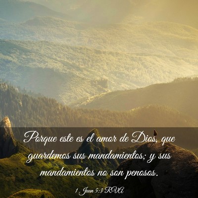 Picture 03 - 1 Juan 5:3 RVA - Porque este es el amor de Dios, que guardemos sus - Bible Verse Picture