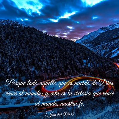Picture 03 - 1 Juan 5:4 RVA - Porque todo aquello que es nacido de Dios vence - Bible Verse Picture