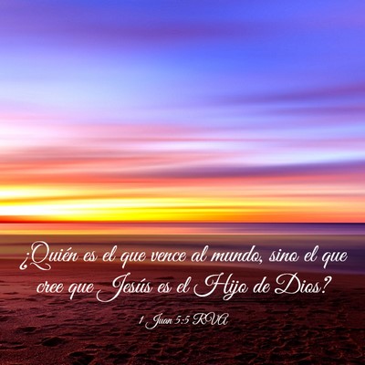 Picture 03 - 1 Juan 5:5 RVA - ¿Quién es el que vence al mundo, sino el que - Bible Verse Picture