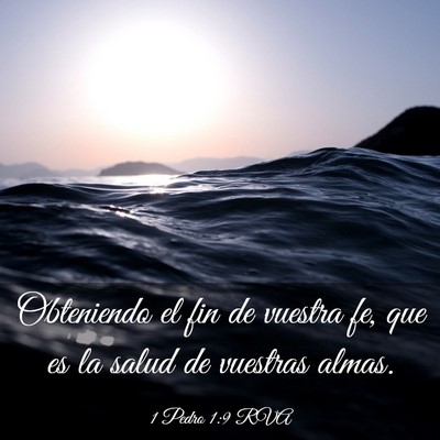 Picture 03 - 1 Pedro 1:9 RVA - Obteniendo el fin de vuestra fe, que es la salud - Bible Verse Picture