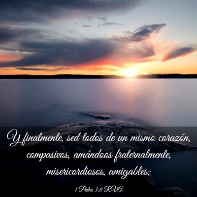 Picture 03 - 1 Pedro 3:8 RVA - Y finalmente, sed todos de un mismo corazón, - Bible Verse Picture