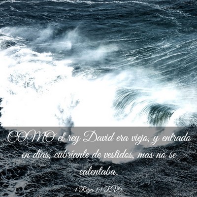 Picture 03 - 1 Reyes 1:1 RVA - COMO el rey David era viejo, y entrado en días, - Bible Verse Picture