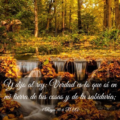 Picture 03 - 1 Reyes 10:6 RVA - Y dijo al rey: Verdad es lo que oí en mi tierra - Bible Verse Picture