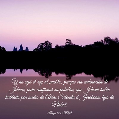 Picture 03 - 1 Reyes 12:15 RVA - Y no oyó el rey al pueblo; porque era - Bible Verse Picture