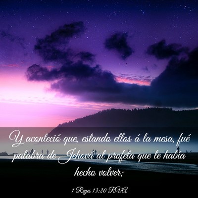 Picture 03 - 1 Reyes 13:20 RVA - Y aconteció que, estando ellos á la mesa, fué - Bible Verse Picture