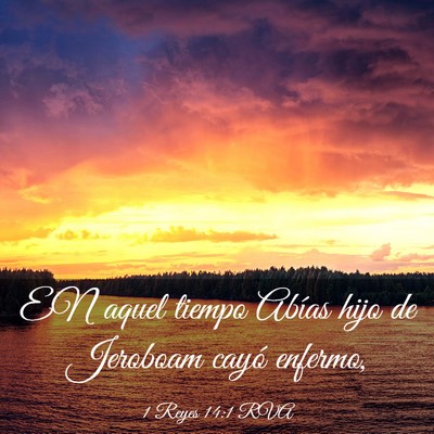 Picture 03 - 1 Reyes 14:1 RVA - EN aquel tiempo Abías hijo de Jeroboam cayó - Bible Verse Picture