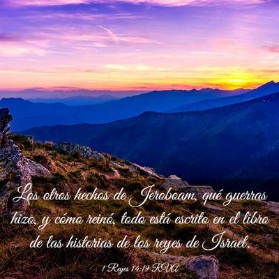 Picture 03 - 1 Reyes 14:19 RVA - Los otros hechos de Jeroboam, qué guerras hizo, - Bible Verse Picture