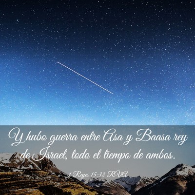 Picture 03 - 1 Reyes 15:32 RVA - Y hubo guerra entre Asa y Baasa rey de Israel, - Bible Verse Picture
