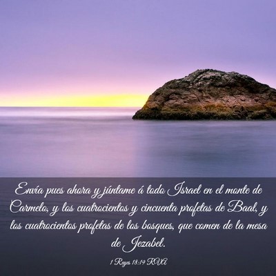 Picture 03 - 1 Reyes 18:19 RVA - Envía pues ahora y júntame á todo Israel en el - Bible Verse Picture