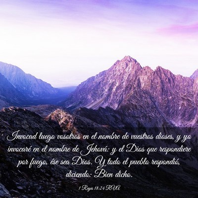 Picture 03 - 1 Reyes 18:24 RVA - Invocad luego vosotros en el nombre de vuestros - Bible Verse Picture