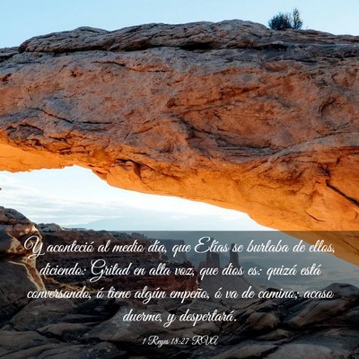 Picture 03 - 1 Reyes 18:27 RVA - Y aconteció al medio día, que Elías se burlaba - Bible Verse Picture