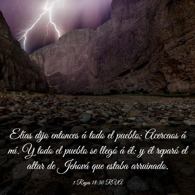 Picture 03 - 1 Reyes 18:30 RVA - Elías dijo entonces á todo el pueblo: Acercaos - Bible Verse Picture