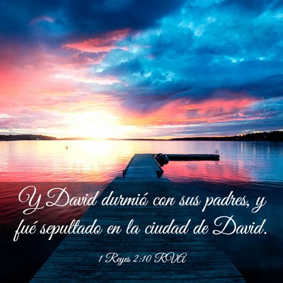 Picture 03 - 1 Reyes 2:10 RVA - Y David durmió con sus padres, y fué sepultado - Bible Verse Picture