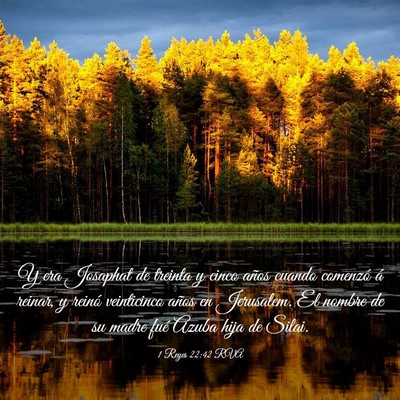Picture 03 - 1 Reyes 22:42 RVA - Y era Josaphat de treinta y cinco años cuando - Bible Verse Picture
