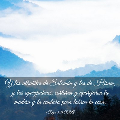 Picture 03 - 1 Reyes 5:18 RVA - Y los albañiles de Salomón y los de Hiram, y - Bible Verse Picture