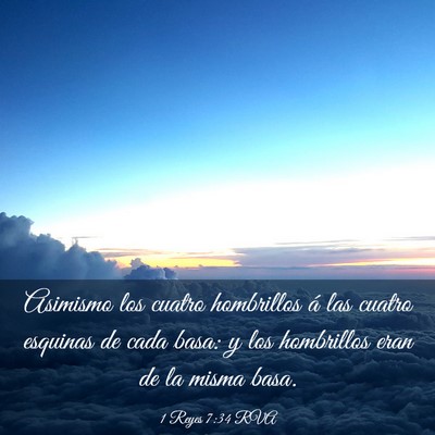 Picture 03 - 1 Reyes 7:34 RVA - Asimismo los cuatro hombrillos á las cuatro - Bible Verse Picture