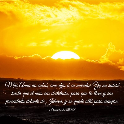 Picture 03 - 1 Samuel 1:22 RVA - Mas Anna no subió, sino dijo á su marido: Yo no - Bible Verse Picture