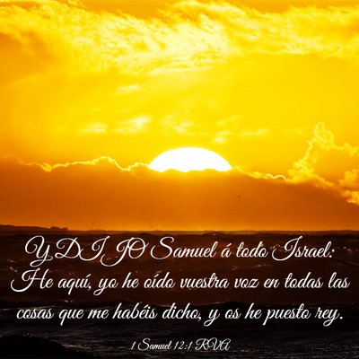 Picture 03 - 1 Samuel 12:1 RVA - Y DIJO Samuel á todo Israel: He aquí, yo he - Bible Verse Picture