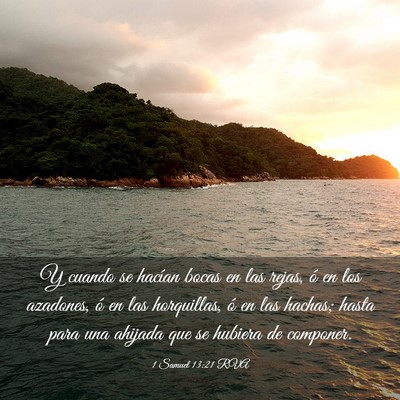 Picture 03 - 1 Samuel 13:21 RVA - Y cuando se hacían bocas en las rejas, ó en los - Bible Verse Picture