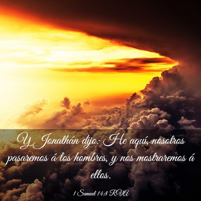 Picture 03 - 1 Samuel 14:8 RVA - Y Jonathán dijo: He aquí, nosotros pasaremos á - Bible Verse Picture