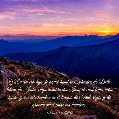 Picture 03 - 1 Samuel 17:12 RVA - Y David era hijo de aquel hombre Ephrateo de - Bible Verse Picture