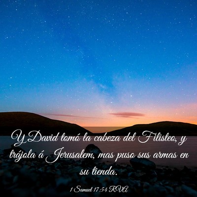 Picture 03 - 1 Samuel 17:54 RVA - Y David tomó la cabeza del Filisteo, y trájola - Bible Verse Picture