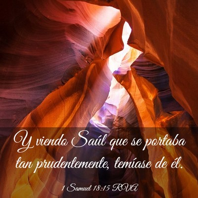 Picture 03 - 1 Samuel 18:15 RVA - Y viendo Saúl que se portaba tan prudentemente, - Bible Verse Picture
