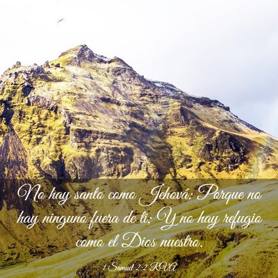 Picture 03 - 1 Samuel 2:2 RVA - No hay santo como Jehová: Porque no hay ninguno - Bible Verse Picture