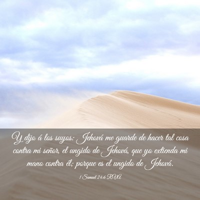 Picture 03 - 1 Samuel 24:6 RVA - Y dijo á los suyos: Jehová me guarde de hacer - Bible Verse Picture