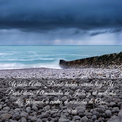 Picture 03 - 1 Samuel 27:10 RVA - Y decía Achîs: ¿Dónde habéis corrido hoy? Y - Bible Verse Picture
