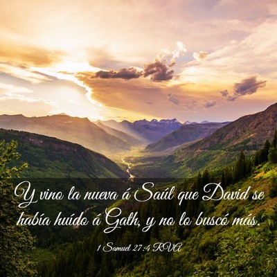 Picture 03 - 1 Samuel 27:4 RVA - Y vino la nueva á Saúl que David se había - Bible Verse Picture