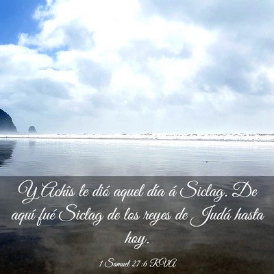 Picture 03 - 1 Samuel 27:6 RVA - Y Achîs le dió aquel día á Siclag. De aquí - Bible Verse Picture