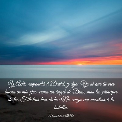 Picture 03 - 1 Samuel 29:9 RVA - Y Achîs respondió á David, y dijo: Yo sé que - Bible Verse Picture