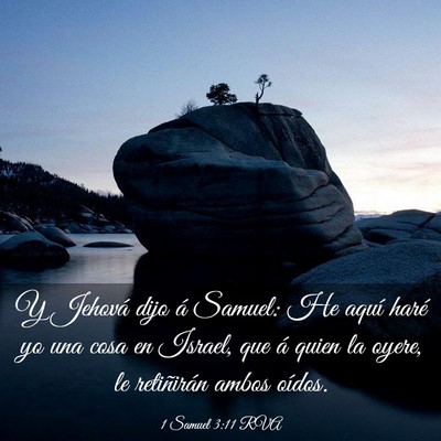 Picture 03 - 1 Samuel 3:11 RVA - Y Jehová dijo á Samuel: He aquí haré yo una - Bible Verse Picture