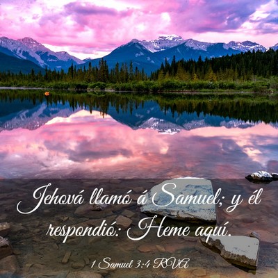 Picture 03 - 1 Samuel 3:4 RVA - Jehová llamó á Samuel; y él respondió: Heme - Bible Verse Picture