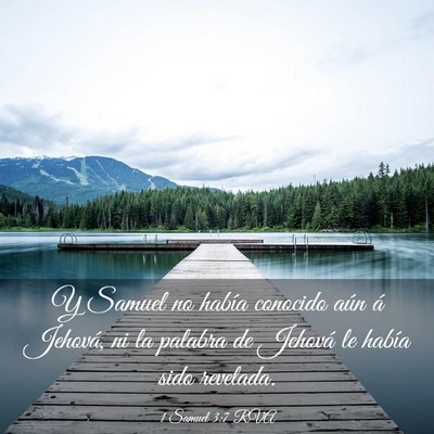 Picture 03 - 1 Samuel 3:7 RVA - Y Samuel no había conocido aún á Jehová, ni - Bible Verse Picture