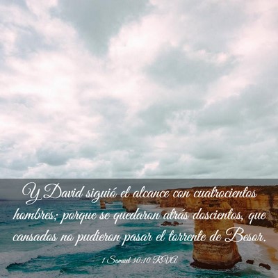 Picture 03 - 1 Samuel 30:10 RVA - Y David siguió el alcance con cuatrocientos - Bible Verse Picture