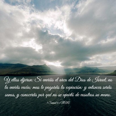 Picture 03 - 1 Samuel 6:3 RVA - Y ellos dijeron: Si enviáis el arca del Dios de - Bible Verse Picture