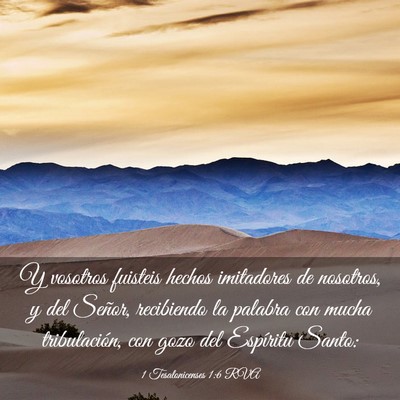 Picture 03 - 1 Tesalonicenses 1:6 RVA - Y vosotros fuisteis hechos imitadores de - Bible Verse Picture