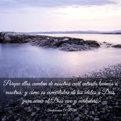 Picture 03 - 1 Tesalonicenses 1:9 RVA - Porque ellos cuentan de nosotros cuál entrada - Bible Verse Picture