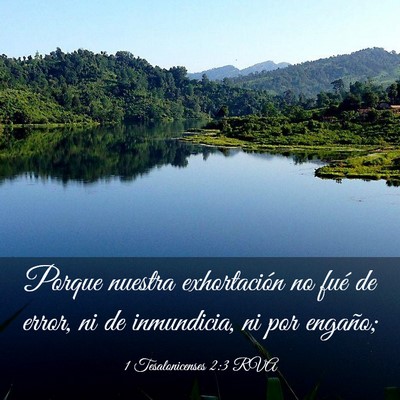 Picture 03 - 1 Tesalonicenses 2:3 RVA - Porque nuestra exhortación no fué de error, ni - Bible Verse Picture