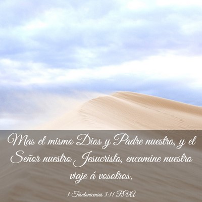 Picture 03 - 1 Tesalonicenses 3:11 RVA - Mas el mismo Dios y Padre nuestro, y el Señor - Bible Verse Picture