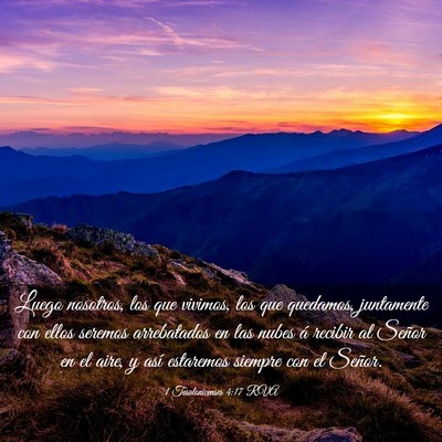 Picture 03 - 1 Tesalonicenses 4:17 RVA - Luego nosotros, los que vivimos, los que - Bible Verse Picture