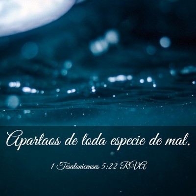 Picture 03 - 1 Tesalonicenses 5:22 RVA - Apartaos de toda especie de - Bible Verse Picture