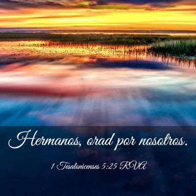 Picture 03 - 1 Tesalonicenses 5:25 RVA - Hermanos, orad por - Bible Verse Picture