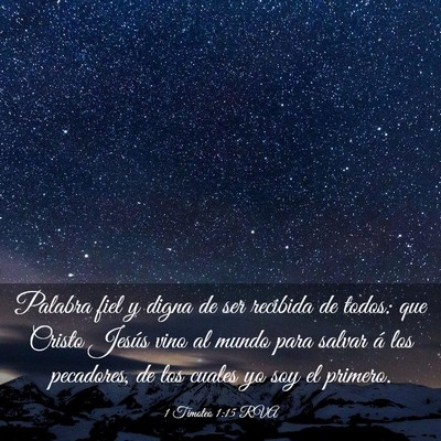 Picture 03 - 1 Timoteo 1:15 RVA - Palabra fiel y digna de ser recibida de todos: - Bible Verse Picture