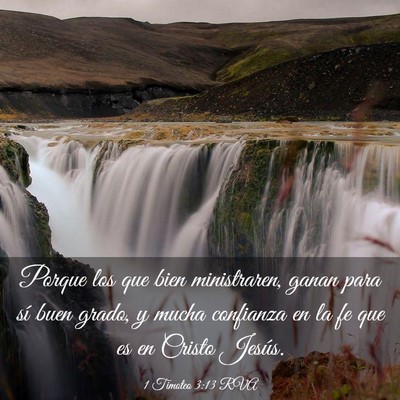 Picture 03 - 1 Timoteo 3:13 RVA - Porque los que bien ministraren, ganan para sí - Bible Verse Picture