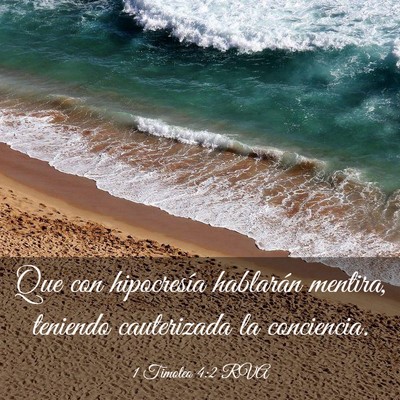 Picture 03 - 1 Timoteo 4:2 RVA - Que con hipocresía hablarán mentira, teniendo - Bible Verse Picture