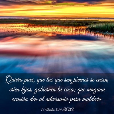 Picture 03 - 1 Timoteo 5:14 RVA - Quiero pues, que las que son jóvenes se casen, - Bible Verse Picture